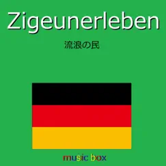 Zigeunerleben (Music Box) - Single by Orgel Sound J-Pop album reviews, ratings, credits