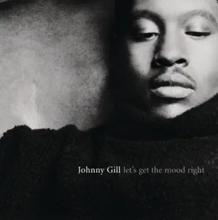 ladda ner album Johnny Gill - Lets Get The Mood Right