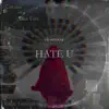 Hate U - Single album lyrics, reviews, download