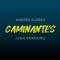 CAMINANTES - Andrés Suárez & Iván Ferreiro lyrics