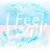 Stream & download I Feel, I Will - Single