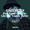 Put Food on the Ghetto Youth Table - Single album lyrics, reviews, download