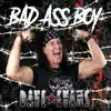 Bad Ass Boy - Single album lyrics, reviews, download