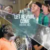 Let Revival Come (Revive Me) [feat. Kevin Jones, Joshua Sherman & the Emerging Sound] - Single album lyrics, reviews, download