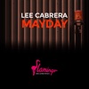 Lee Cabrera, Thomas Gold & Tara McDonald - Mayday