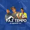 Stream & download Faz Tempo (feat. Mc Talibã & MC Rd) - Single