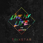 Live My Life: The Remixes - Single