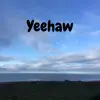 Yeehaw Beat - Single album lyrics, reviews, download