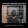 Stream & download Saturday Morning Cartoons (feat. JP KILLED IT & Ian Kenville) - Single