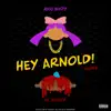 Hey Arnold (Remix) [feat. Lil Yachty] - Single album lyrics, reviews, download