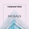 Signals - Tuneshifterz lyrics