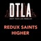 Higher (Extended Mix) - Redux Saints lyrics