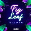 Fig Leaf Riddim - EP