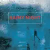 Rainy Night - Single album lyrics, reviews, download