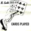 Cards Played - Single album lyrics, reviews, download