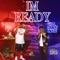 I'm Ready (feat. Lil Cracc Rocc) - Blkwrkdro lyrics