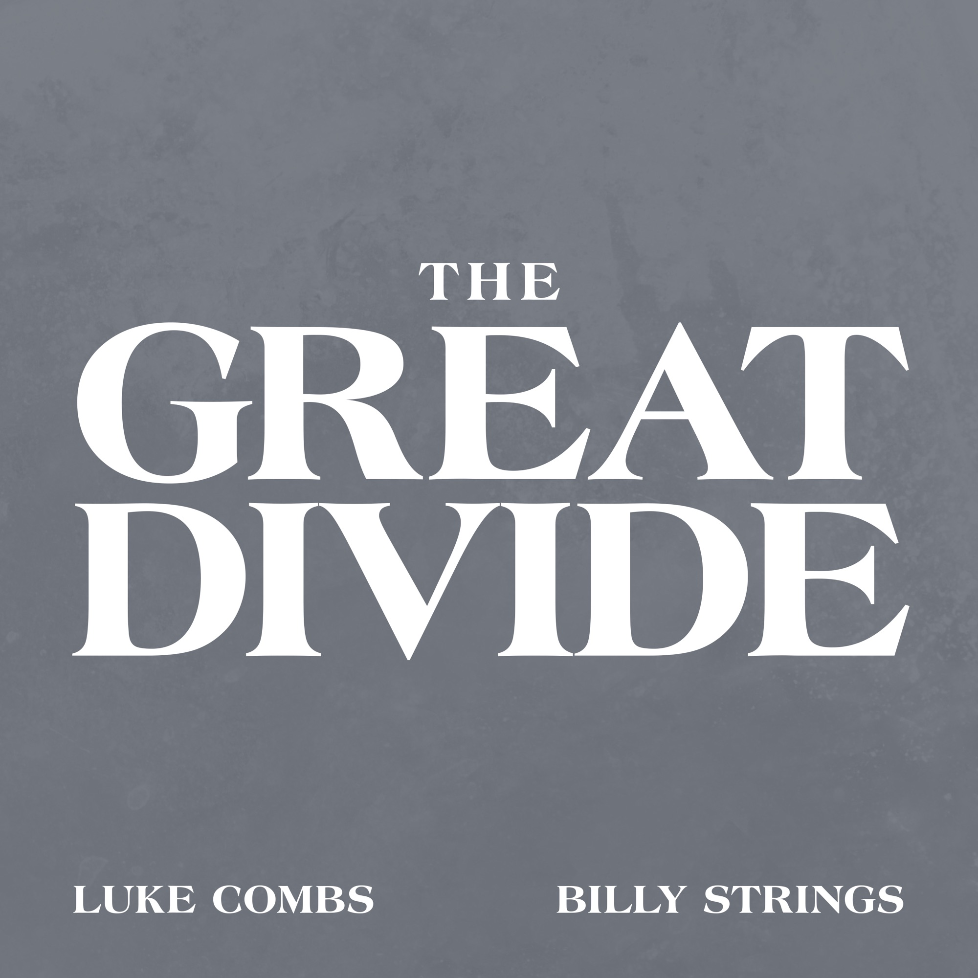 Luke Combs & Billy Strings - The Great Divide - Single
