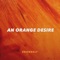 An Orange Desire - Edonnely lyrics