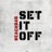 Set It Off