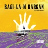 Bagi-la-m Bargan by Birdz iTunes Track 1
