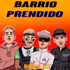 Barrio Prendido (Remix) - Single