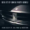 Buss It Up (House Party Remix) [feat. Big Tobz & Deefundo] - Single album lyrics, reviews, download