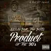 Product of the 90's album lyrics, reviews, download