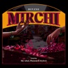 Mirchi (feat. MC Altaf, Stylo G & Phenom) - Single