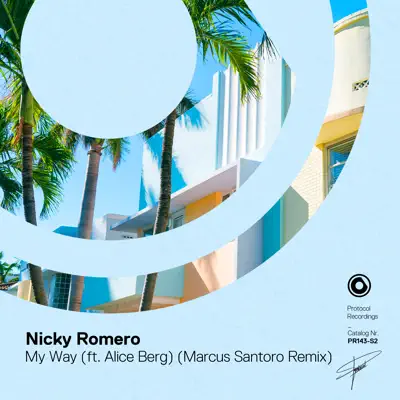 My Way (feat. Alice Berg) [Marcus Santoro Remix] - Single - Nicky Romero