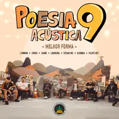 Poesia Acústica #9: Melhor Forma - EP by Pineapple StormTv, L7nnon, Chris MC, Xamã, Lourena, Cesar MC, Djonga & Filipe Ret album reviews, ratings, credits
