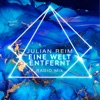 Julian Reim - Eine Welt Entfernt