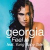 Georgia - Feel It (feat. Yung Baby Tate)