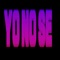 Yo No Se - Yung Voces lyrics