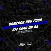 Gonzaga Deu Fuga Com Uma Loira Cabulosa Em Cima Da 66 (feat. Mc Fahah & Mc Vitin Lc) artwork
