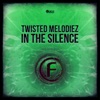 Twisted Melodiez & Noctua - In the Silence (Extended Version)