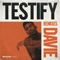 Testify (KDA Remix) - Davie lyrics