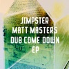 Dub Come Down - EP