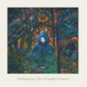 In a Garden Green (Deluxe Edition) - Sol Invictus