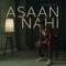 Asaan Nahi - Girish Nakod lyrics