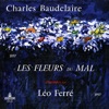 Charles Baudelaire 1857: Les Fleurs du mal - chantées par Léo Ferré 1957