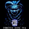 Demonic Drug Pig - Single