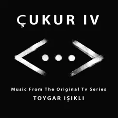 Çukur IV (Music From The Original Tv Series) by Toygar Işıklı album reviews, ratings, credits