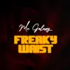 Freaky Waist - Single album lyrics, reviews, download