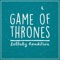 Game of Thrones Theme - Lullaby Dreamers lyrics