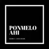 Stream & download Ponmelo Ahí - Single