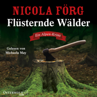 Nicola Förg - Flüsternde Wälder (Alpen-Krimis 11) artwork