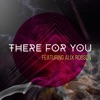 There for You - Single