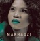 Amadoda (feat. Moonchild Sanelly) - Makhadzi lyrics