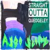 Straight Outta Quedgeley album lyrics, reviews, download