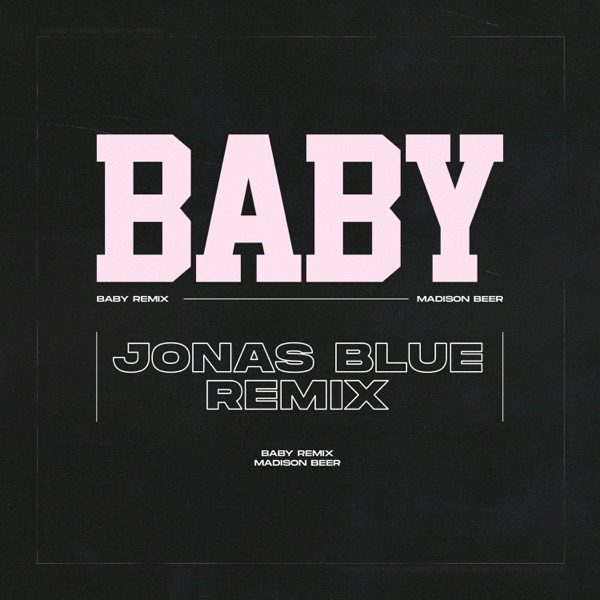 Baby (Jonas Blue Remix) - Single - Madison Beer & Jonas Blue